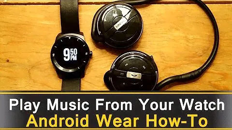 Play Music Directly On An Android Wear Smart Watch (Leave your phone at home)